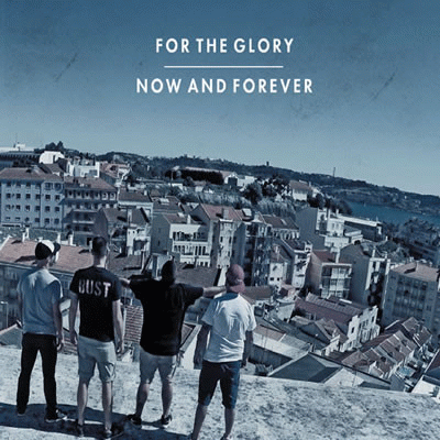 For The Glory : Now and Forever